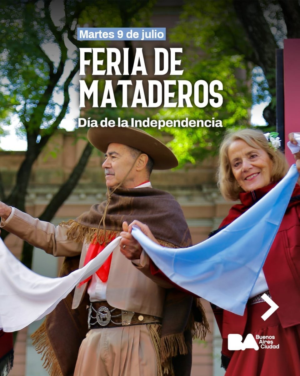 La Feria de Mataderos tendr&aacute; su despliegue en una edici&oacute;n especial por el D&iacute;a de la Independencia.