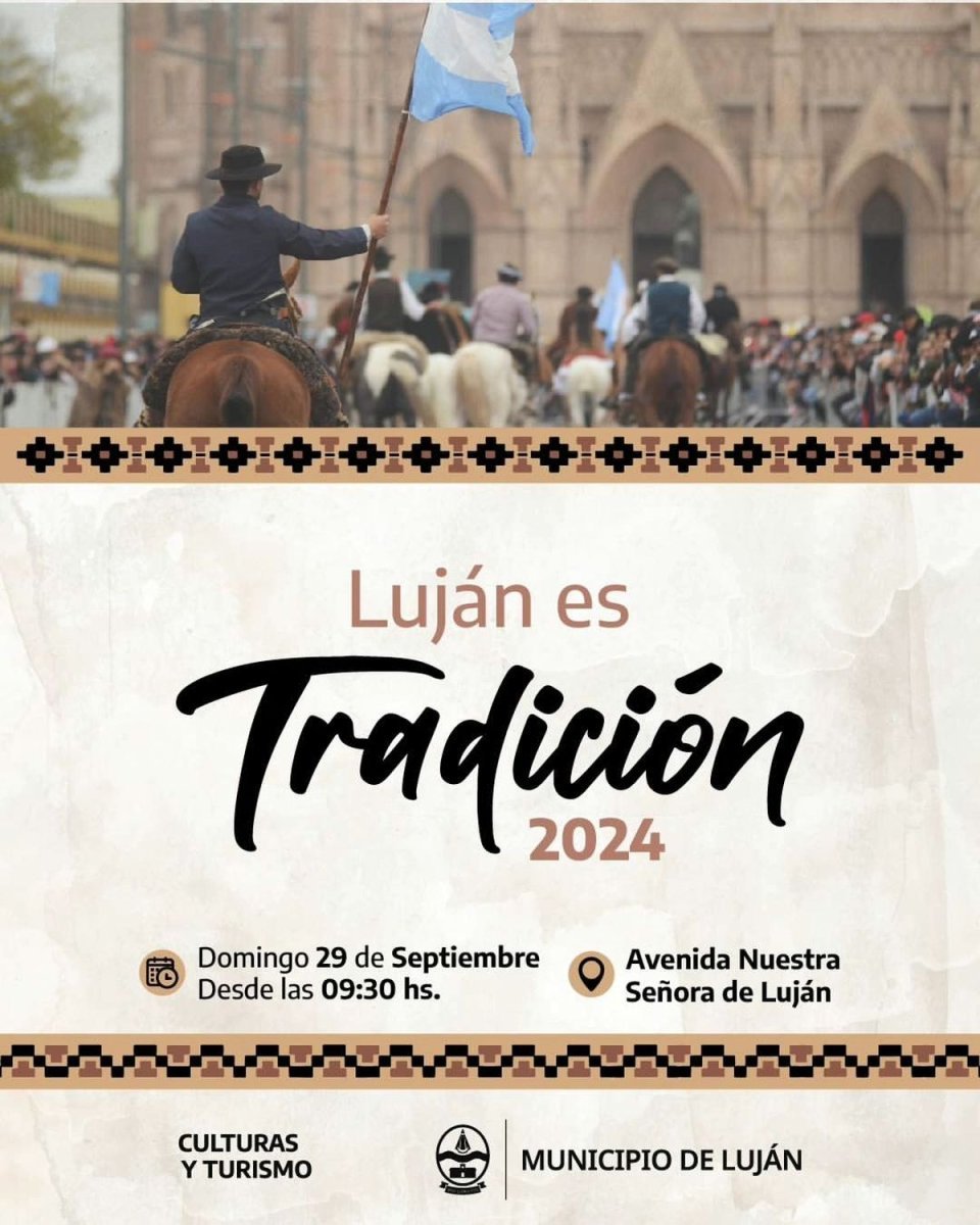 Luj&aacute;n es tradici&oacute;n: cu&aacute;ndo se realizar&aacute; el desfile y festival.